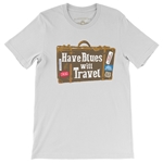 Have Blues Will Travel T-Shirt - Lightweight Vintage Style