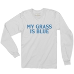My Grass Is Blue Long Sleeve Bluegrass T-Shirt