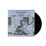 B.B. King Live In Cook County Jail Vinyl Record (New, Ltd. Edition, 180 Gram)