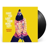 Fantastic Negrito - Have You Lost Your Mind Yet Vinyl Record (New)
