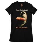 Paul Butterfield Put It In Your Ear Ladies T Shirt - Relaxed Fit