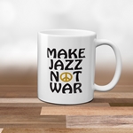 Make Jazz Not War Coffee Mug