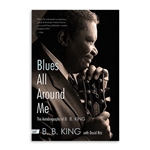 Blues All Around Me: The Autobiography of B. B. King Book - Paperback