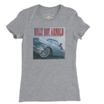 Billy Boy Arnold ElDorado Cadillac Ladies T Shirt
