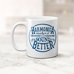Harmonica Makes it Sound Better Coffee Mug