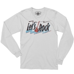 Lets Rock Long Sleeve T-Shirt