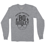 Who Do You Love Bo Diddley Long Sleeve T-Shirt