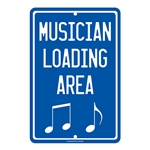 Musician Loading Zone Aluminum Parking Sign