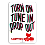 Woodstock Turn On Tune In Drop Out Aluminum Sign - 8 x 12 in