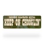 CCR Keep On Chooglin Street Sign