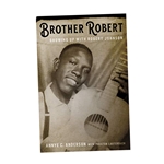 Brother Robert: Growing Up With Robert Johnson Book by Annye C. Anderson