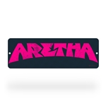 18 inch Aretha Franklin "Aretha" Aluminum Sign