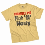 Humble Pie Hot N' Nasty T-Shirt - Classic Heavy Cotton