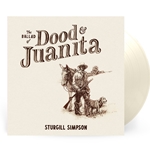 Sturgill Simpson - The Ballad Of Dood & Juanita Vinyl Record (Ltd Ed., Indie Exclusive, Cream)