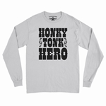 Honky Tonk Hero Long Sleeve T-Shirt