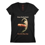 Paul Butterfield Put It In Your Ear V-Neck T Shirt - Women's
