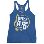 Life Without Music Would B Flat Racerback Tank - Women's