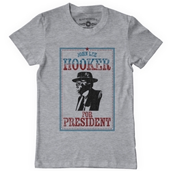 Official John Lee Hooker for President T-Shirt - Classic Heavy Cotton