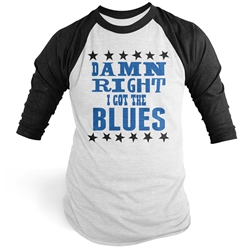 Damn Right I've got the Blues Baseball Tee