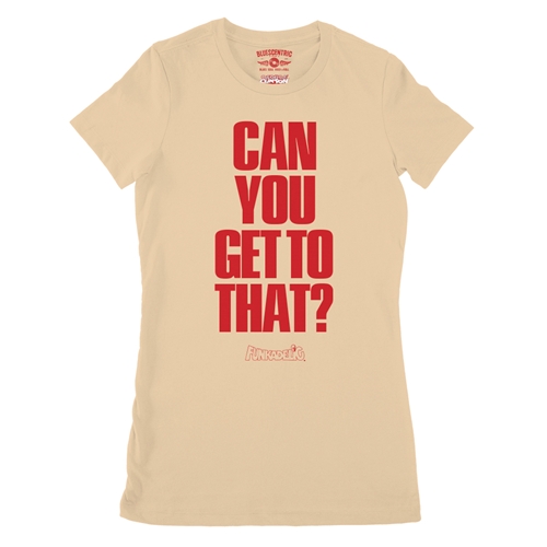 Funkadelic "Can You Get to That?" Ladies T Shirt - Relaxed Fit - ladiessanddune