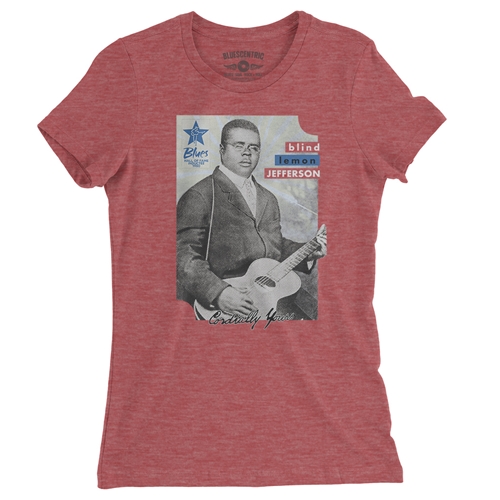 Ltd. Ed. Blues Hall of Fame Blind Lemon Jefferson Ladies T Shirt - Relaxed Fit - ladiesheatherred