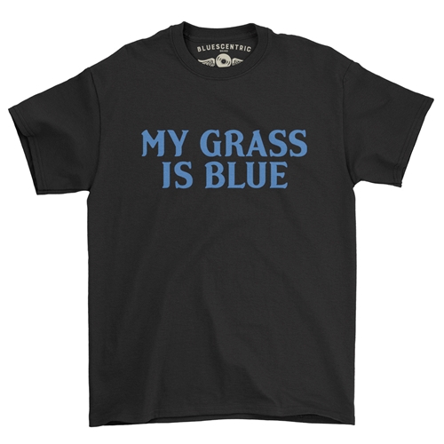 My Grass is blue t shirt bluegrass