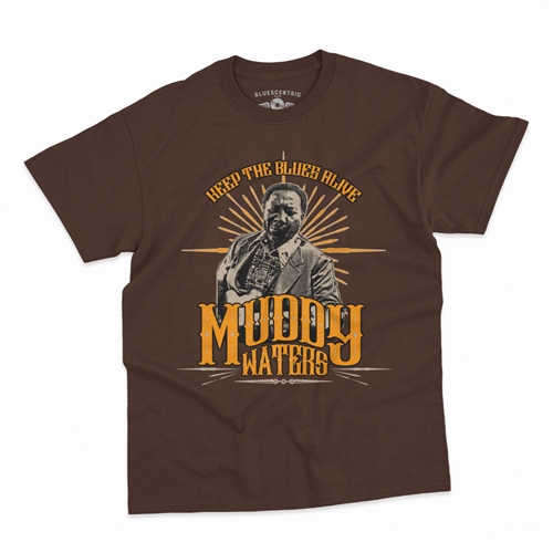 Muddy Waters Keep the Blues Alive T-Shirt - Classic Heavy Cotton - classicchocolate