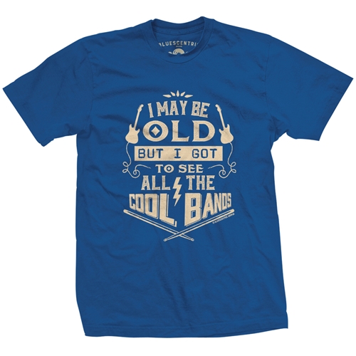 I may be OLD But I got to see all the COOL BANDS T Shirt - Classic Heavy Cotton - classicroyalblue