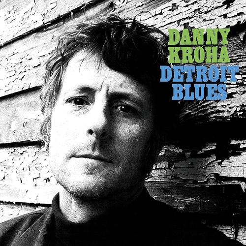 Danny Kroha - Detroit Blues Vinyl Record (New, Colored Vinyl)