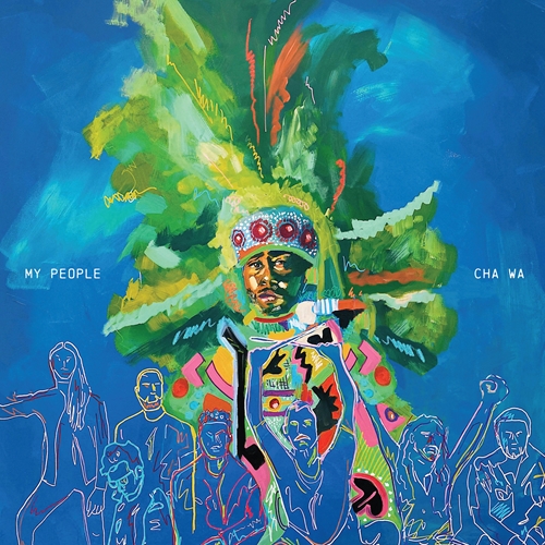 Ltd. Cha Wa - My People Vinyl Record (New, Mardi Gras Splatter Vinyl)