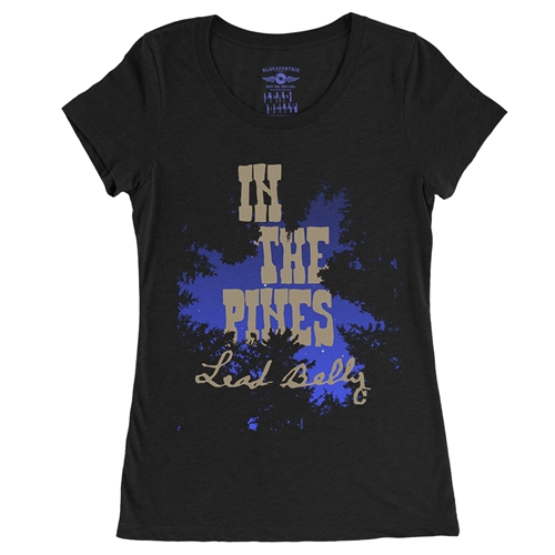 Lead Belly In The Pines Ladies T Shirt - Relaxed Fit - ladiesblack
