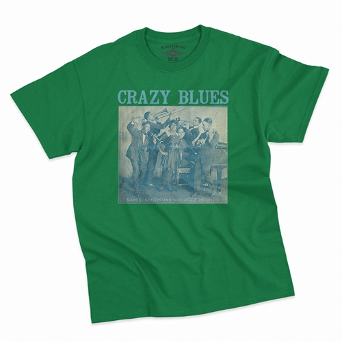 Mamie Smith Crazy Blues T-Shirt - Classic Heavy Cotton - classickellygreen