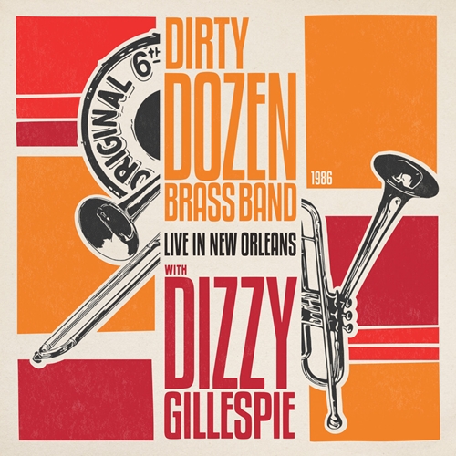 The Dirty Dozen Brass Band with Dizzy Gillespie - Live In New Orleans (Ltd. Ed, Red Vinyl, Indie Exclusive)