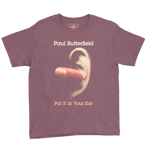 Paul Butterfield Put It In Your Ear Youth T-Shirt - Lightweight Vintage Children & Toddlers - youthheathermaroon