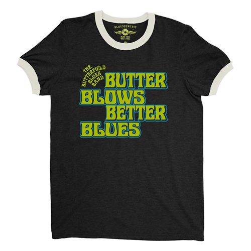 Butter Blows Blues Better Butterfield Band Ringer T-Shirt - ringerblackcreamtrim