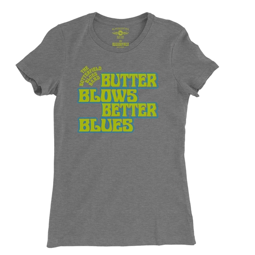 Butter Blows Blues Better Butterfield Band Ladies T Shirt - Relaxed Fit - ladiesdeepheather