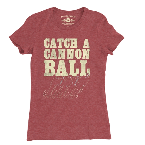 Catch a Cannonball The Band Ladies T Shirt - Relaxed Fit - ladiesheatherred