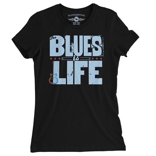 The Blues Is Life Ladies T Shirt - Relaxed Fit - ladiesblack