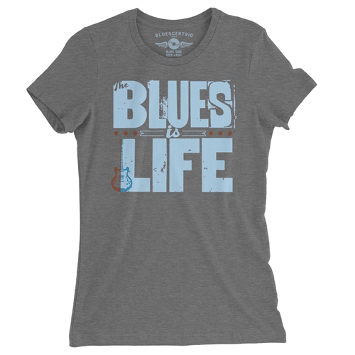 The Blues Is Life Ladies T Shirt - Relaxed Fit - ladiesdeepheather