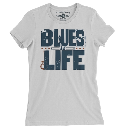 The Blues Is Life Ladies T Shirt - Relaxed Fit - ladieswhite