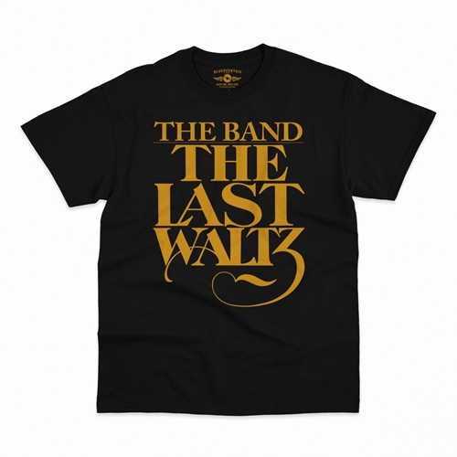 The Band The Last Waltz GOLD Logo T-Shirt - Classic Heavy Cotton - classicblack