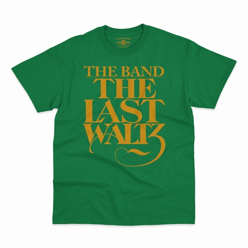 The Band The Last Waltz GOLD Logo T-Shirt - Classic Heavy Cotton - classickellygreen