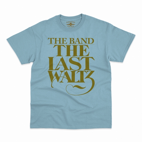 The Band The Last Waltz GOLD Logo T-Shirt - Classic Heavy Cotton - classiclightblue