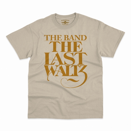 The Band The Last Waltz GOLD Logo T-Shirt - Classic Heavy Cotton - classicsand