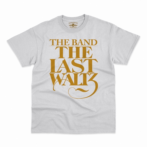 The Band The Last Waltz GOLD Logo T-Shirt - Classic Heavy Cotton - classicwhite