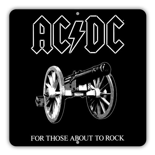 AC/DC For Those About To Rock Aluminum Sign - 12 x 12 in