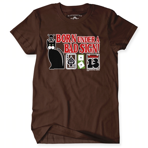 Born Under a Bad Sign T-Shirt - Classic Heavy Cotton - classicchocolate