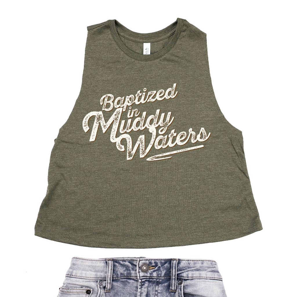 Baptized in Muddy Waters Racerback Crop Top - Women